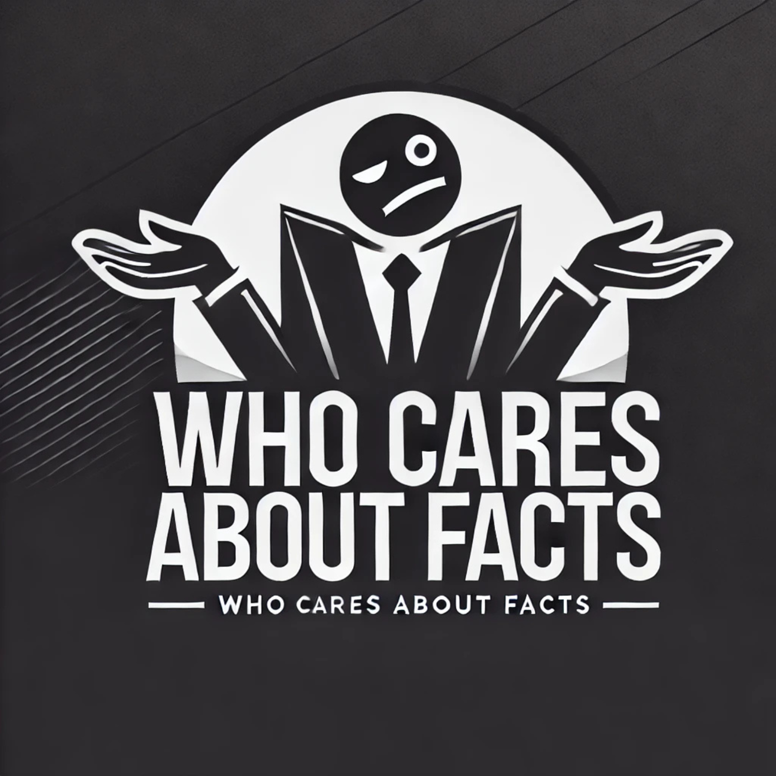 Who Cares About Facts